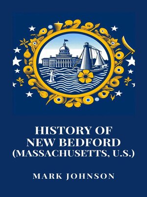 cover image of History of New Bedford (Massachusetts, U.S.)